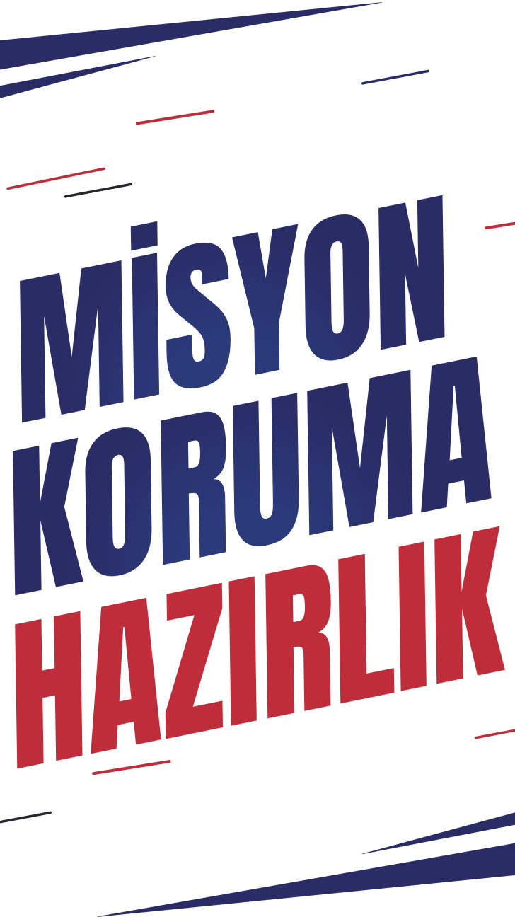 MİSYON KORUMA HAZIRLIK